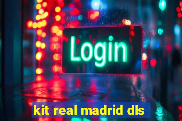 kit real madrid dls